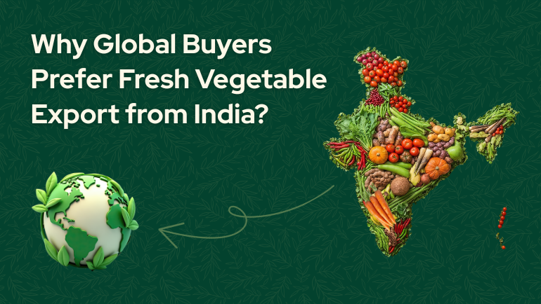 Fresh Vegetable Export from India for Global Buyers